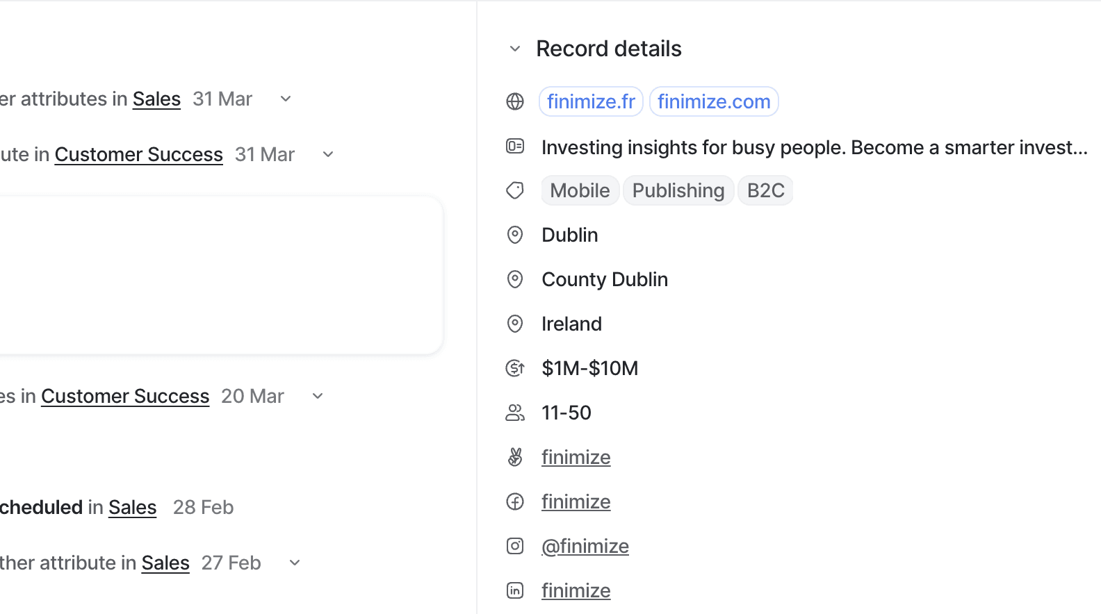 A close-up of the details section of an example record page. This section of the profile shows useful insights about the company such as its domain, location, estimated ARR, company size, and more. This data is automatically added to your records by Attio.